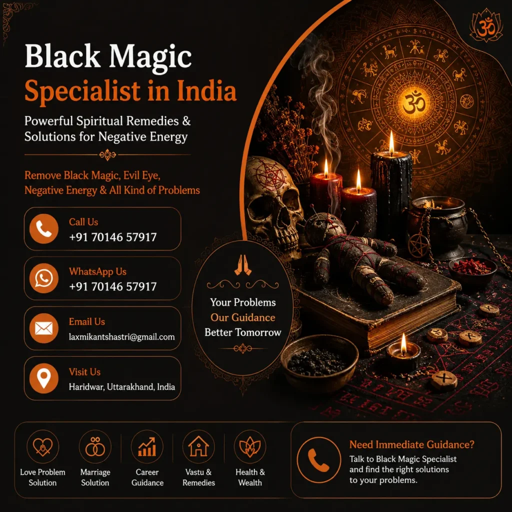 Best Black Magic Specialist Pandit Laxmikant Shastri – Vashikaran & Negative Energy Removal Expert in Haridwar, India